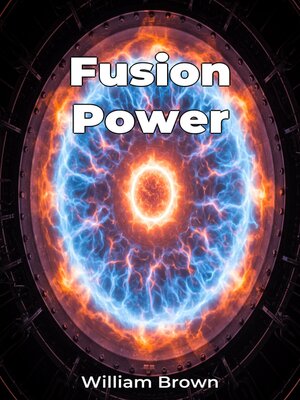 cover image of Fusion Power